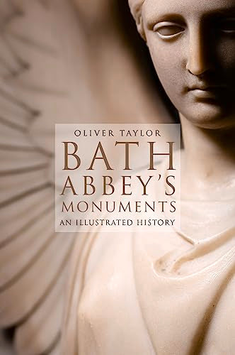 Bath Abbey's Monuments: An Illustrated History