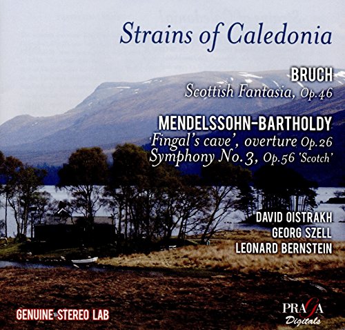 David Oistrakh & Georg Szell & Leonard Bernstein - Strains of Caledonia - Mendelssohn: Symphony No.3, Overture 'The Hebrides'; Bruch: Scottish Fantasia Op.46 [CD]