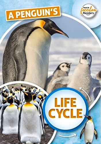 A Penguin's Life Cycle (BookLife Freedom Readers)