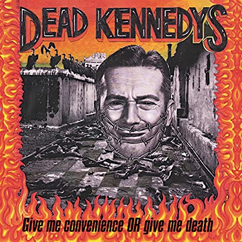 Dead Kennedys - Give Me Convenience Or Give Me Death [VINYL]