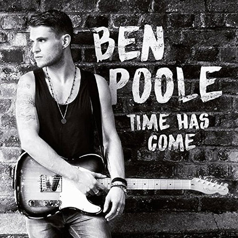 Ben Poole - Time Has Come [CD]