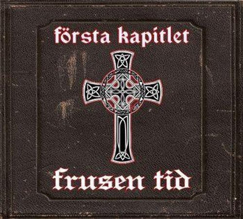 Frusen Tid - Forsta Kapitlet [CD]