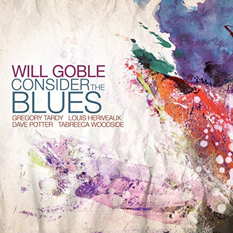 Will Goble - Consider the Blues [CD]