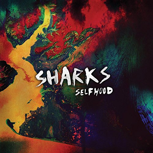 The image is an album cover for "Sharks - Selfhood". The alt text is: "Album cover with abstract, multicolored design and 'Sharks Selfhood' text."