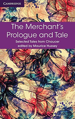 Geoffrey Chaucer - The Merchants Prologue and Tale