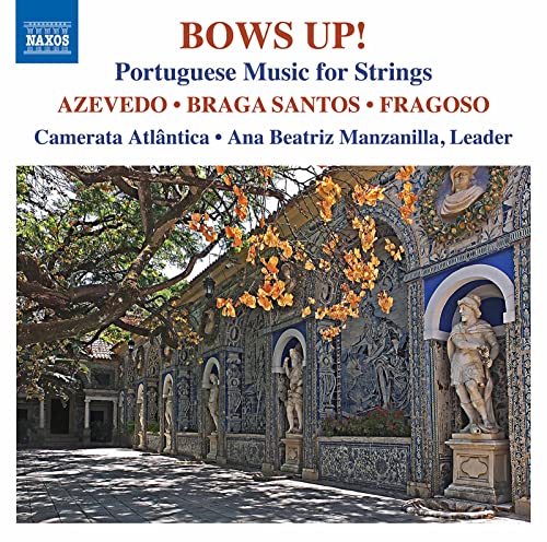 Camerata Atlantica - Azevedo, Braga Santos, Fragoso: Bows Up! Portuguese Music for Strings [CD]