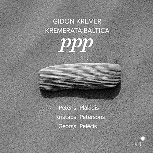 Kremerata Baltica - Ppp - Plakidis / Petersons / Pelecis [CD]