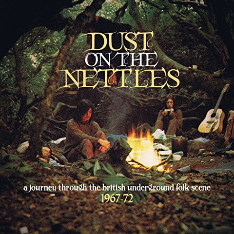 Dust On The Nettles: A Journey Through The British Underground Folk Scene 1967-72 AUDIO CD