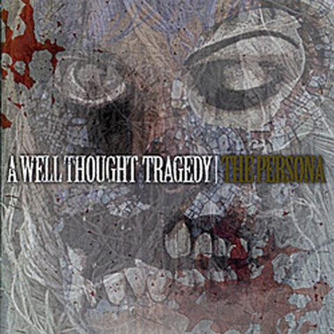 A Well Thought Tragedy - the Persona [CD]