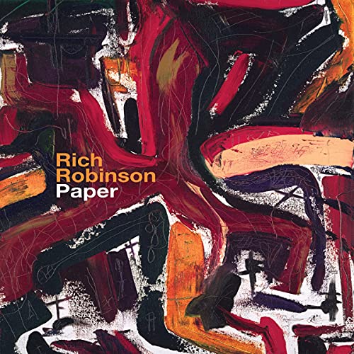 "Album cover with abstract red, orange, and black paint strokes, featuring 'Rich Robinson Paper' text."