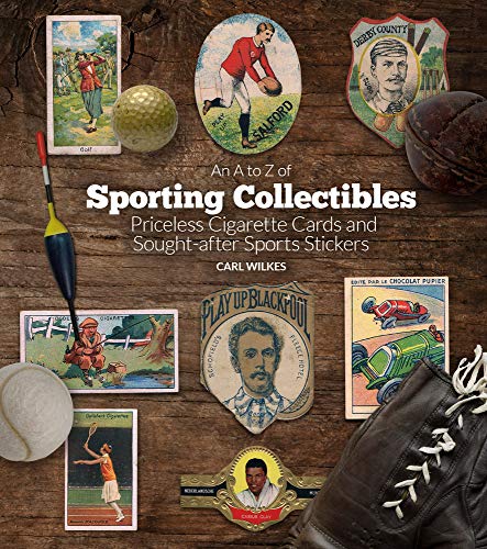 An A to Z of Sporting Collectibles: Priceless Cigarettes Cards and Sought-After Sports Stickers: Priceless Cigarettes Cards and Sought-After Sports Stickers