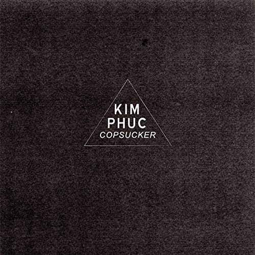 Kim Phuc - Copsucker [VINYL]