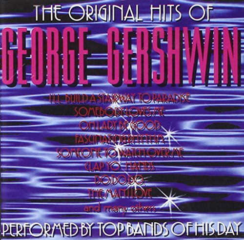 George Gershwin - The Original Hits of George Gershwin [CD]