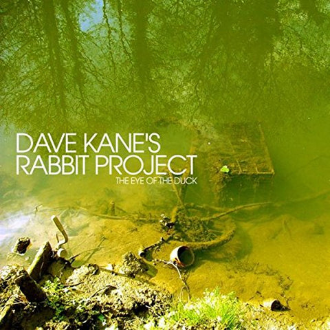 Dave Kane's Rabbit Project - The Eye of the Duck [CD]