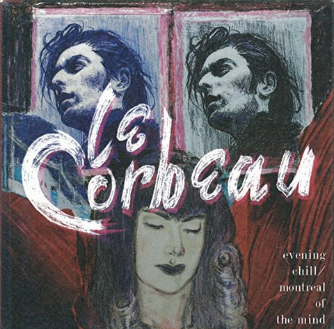 Le Corbeau - Evening Chill/Montreal Of The [CD]