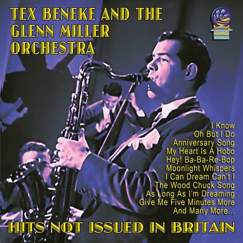 Tex Beneke / Glenn Miller Orchestra - Hits Not Issued In Britain [CD]