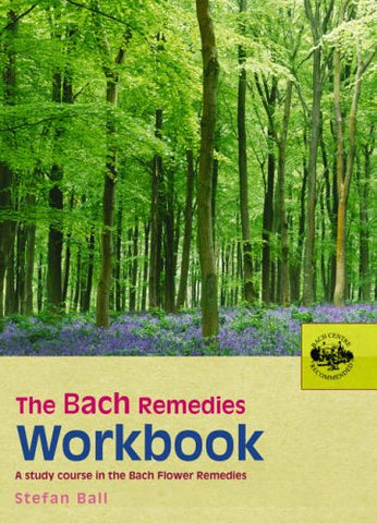 Stefan Ball - The Bach Remedies Workbook