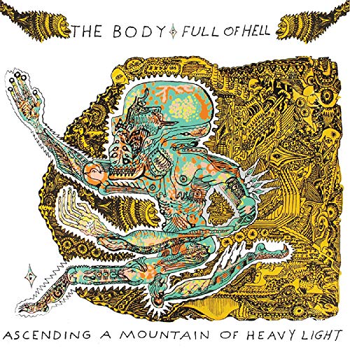 The Body & Full Of Hell - Ascending A Mountain Of Heavy Light [VINYL]