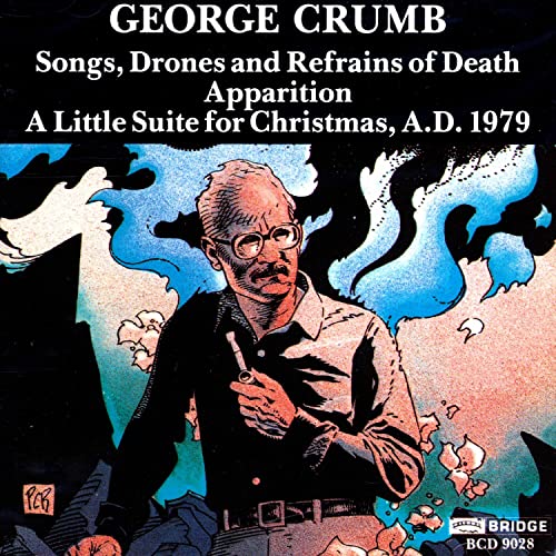George Crumb - Crumb: Songs, Drones and Refrains of Death / Apparition / A Little Suite for Christmas, A.D. 1979 [CD]