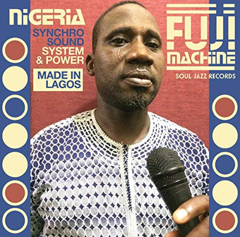 Soul Jazz Records Presents Nigeria Fuji Machine - [Soul Jazz Records Presents] Nigeria Fuji Machine: Syncho Sound System & Power [CD]