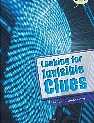 Looking for Invisible Clues (BUG CLUB)
