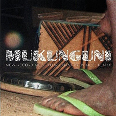 Mukunguni New Recs From East C - Mukunguni New Recordings From East Coast Province, Kenya [10"] [VINYL]