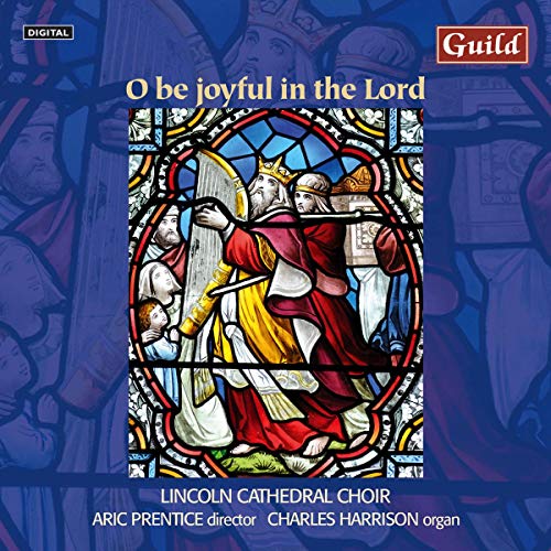 Lincoln Cathedral Choir - Elgar, Villiers Stanford, Turle: O Be Joyful in the Lord [CD]