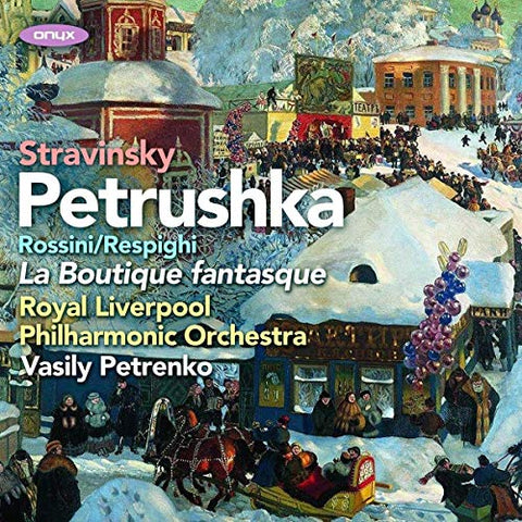 Royal Liverpool Philharmonic Orchestra, Stravinsky - Stravinsky: Petrushka/Rossini/Respighi: La Boutique Fantasque [CD]