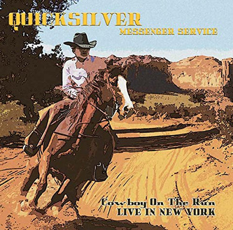 Quicksilver Messenger Service - Cowboy on the run..live in New York [CD]