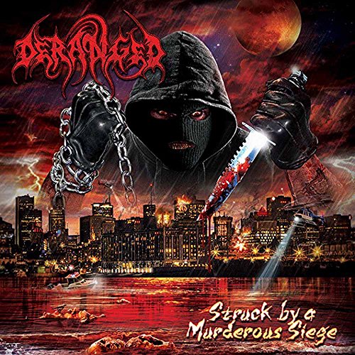 Deranged - Struck By A Murderous Siege [CD]