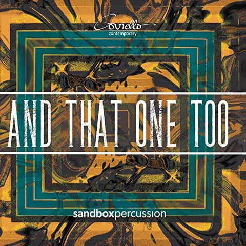 Sandbox Percussion - And That One Too [CD]