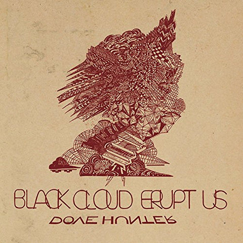 Dove Hunter - Black Cloud Erupt Us [CD]