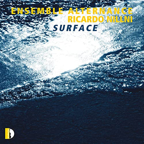 Ensemble Alternance - Ricardo Nillni: Surface [CD]