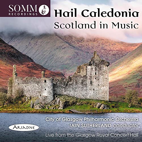 Glasgow Phil/sutherland - Hail Caledonia: Scotland In Music [CD]
