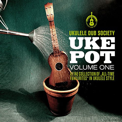 Ukulele Dub Society - Uke Pot Vol. 1 AUDIO CD