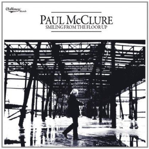 Paul Mcclure - Smiling From The Floor Up [CD]