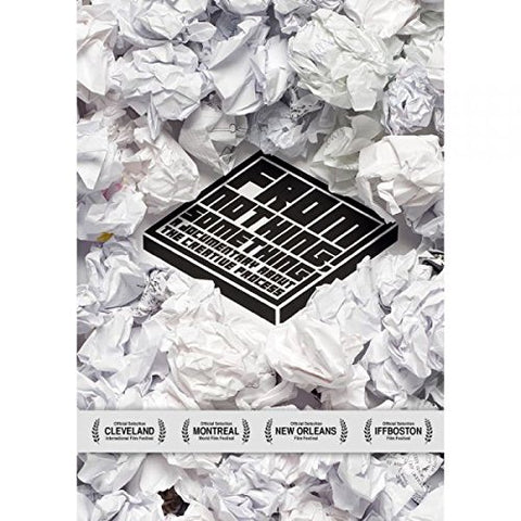 From Nothing, Something:  A Documentary On The Creative Process [DVD] [2012]