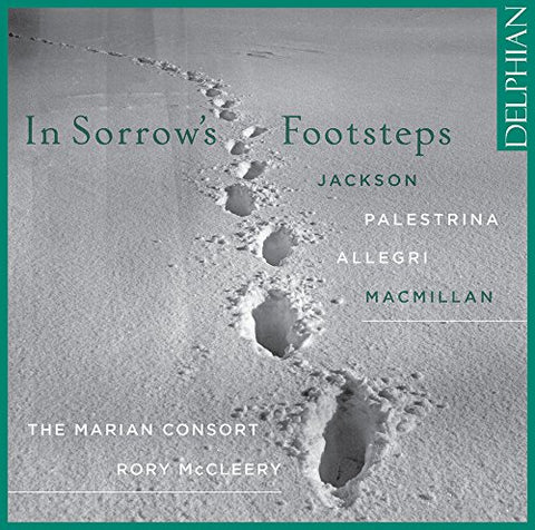 The Marian Consort / Rory Mcc - In Sorrow'S Footsteps: Jackson; Palestrina; Allegri; Macmillan [CD]