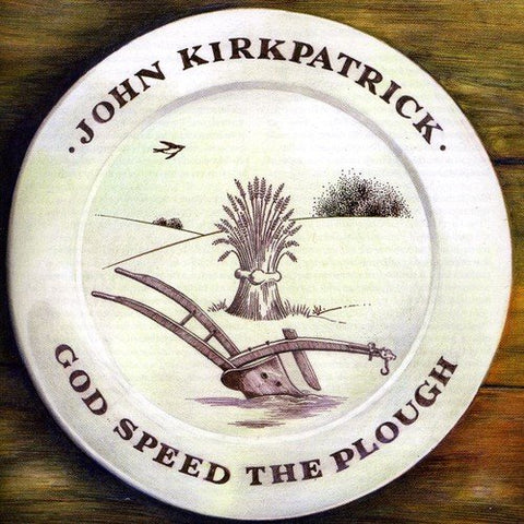 John Kirkpatrick - God Speed The Plough [CD]