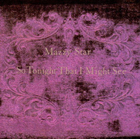 Mazzy Star - So Tonight That I Might See [CD]