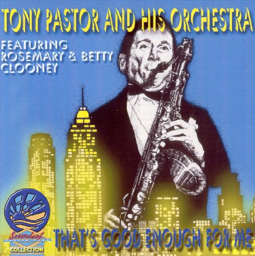 Tony Pastor & His Orchestra - That's Good Enough for Me [CD]