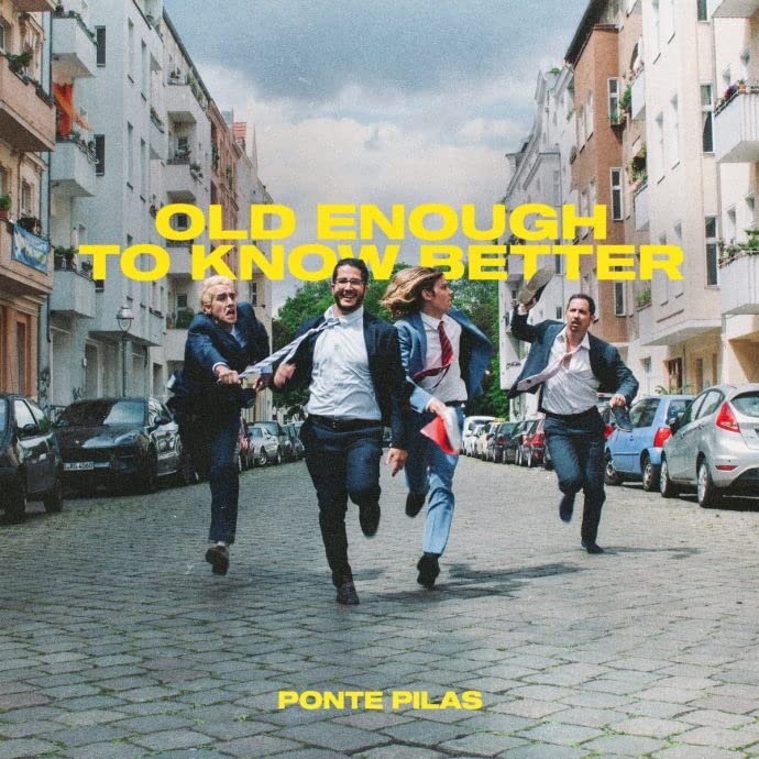 Ponte Pilas - Old Enough To Know Better [VINYL]