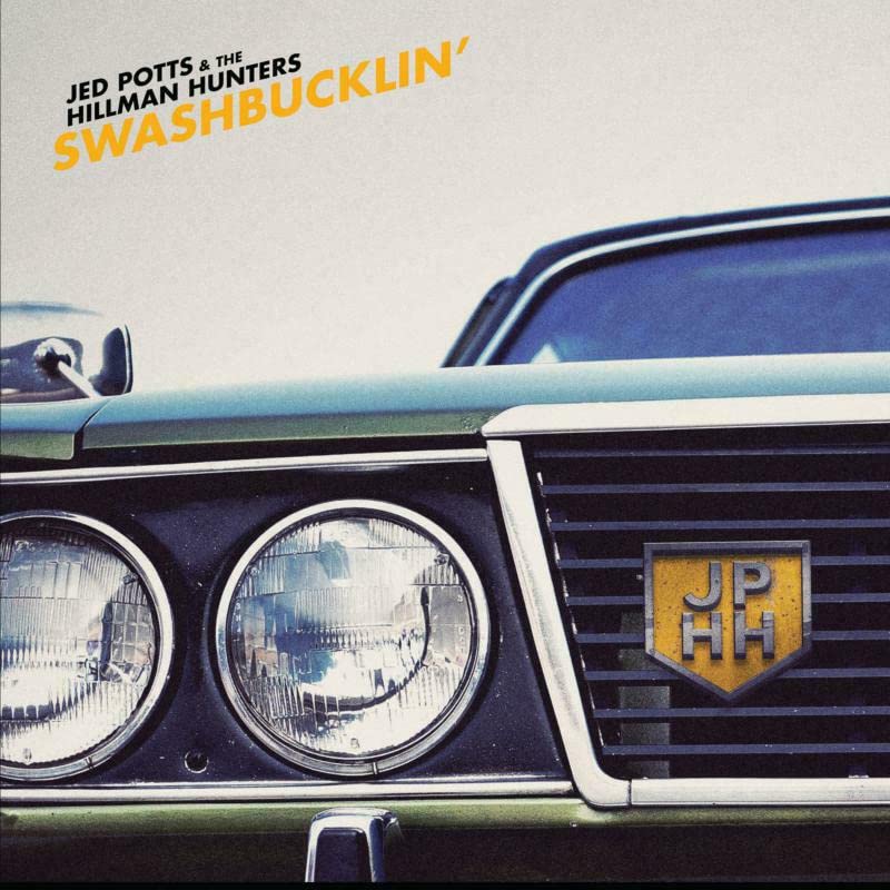 Potts Jed & The Hillman Hunter - Swashbucklin' [VINYL]