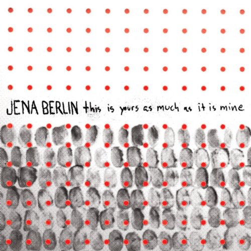 Jena Berlin - This Is Yours As Much As It Is [7"] [VINYL]