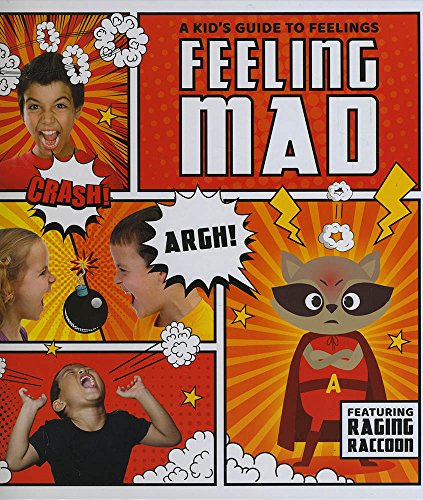 Feeling mad (A Kid's Guide to Feelings)