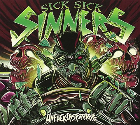 Sick Sick Sinners - Unfuckingstoppable [CD]