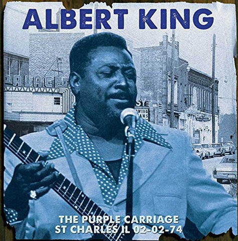Albert King - The Purple Carriage St Charles Il 2/2/74 [CD]