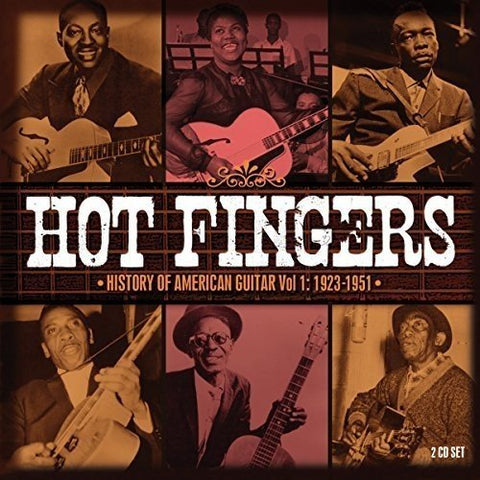 Hot Fingers - History Of American Guitar Vol.1: 1923-1951 Audio CD