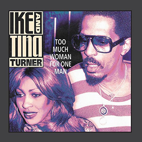 "CD cover featuring Ike and Tina Turner with title 'Too Much Woman for One Man'."