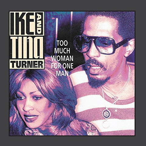 Ike And Tina Turner - Too Much Woman For One Man [CD]